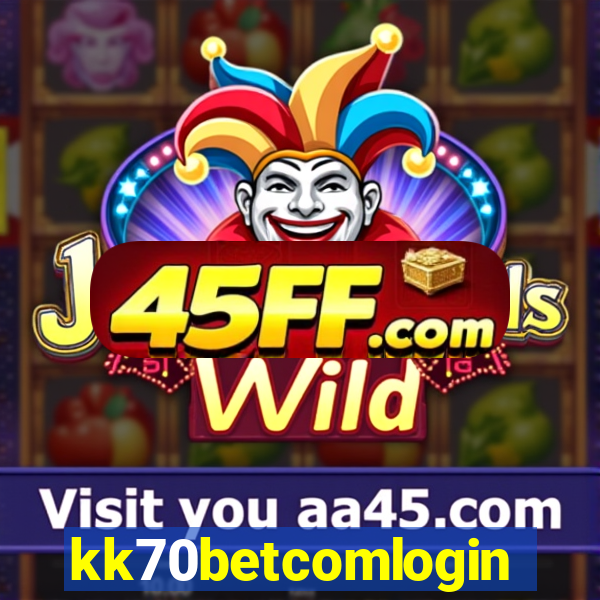 kk70betcomlogin