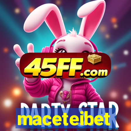 maceteibet