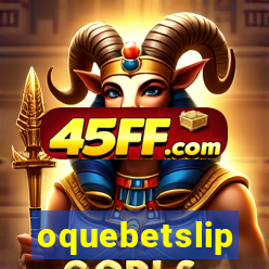 oquebetslip