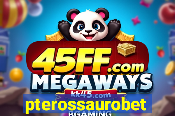 pterossaurobet
