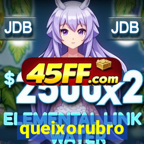 queixorubro