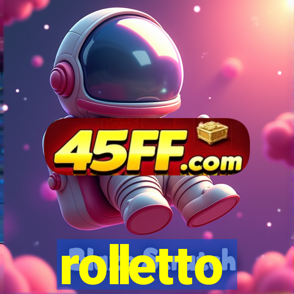 rolletto
