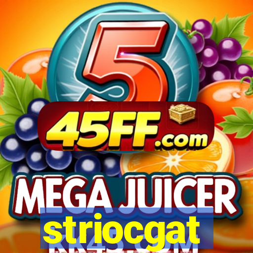 striocgat