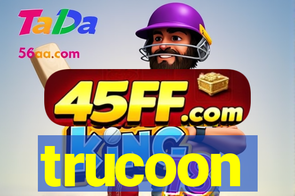 trucoon