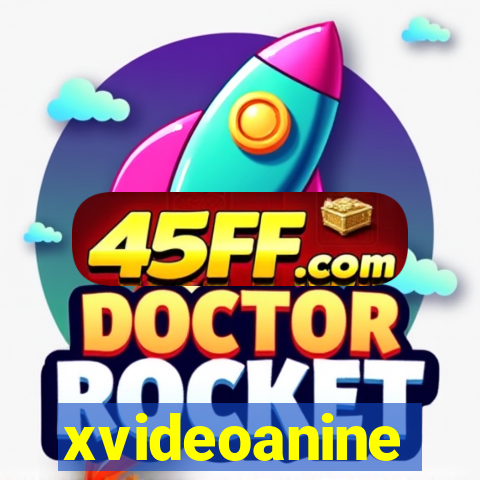 xvideoanine