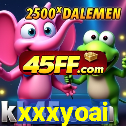 xxxyoai