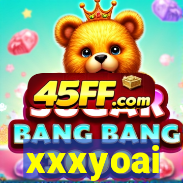 xxxyoai