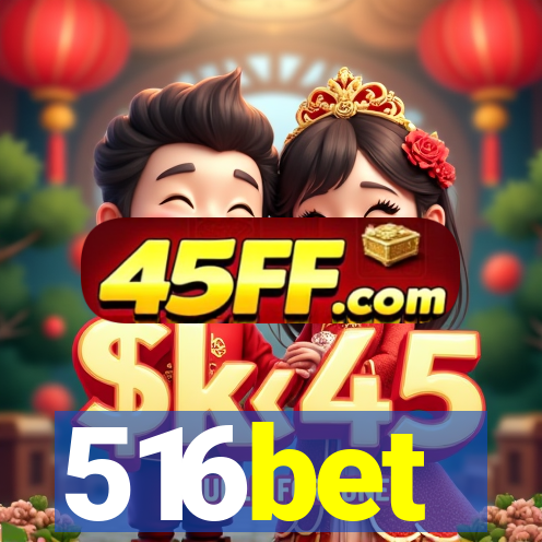 516bet